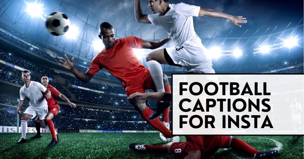 football captions for insta