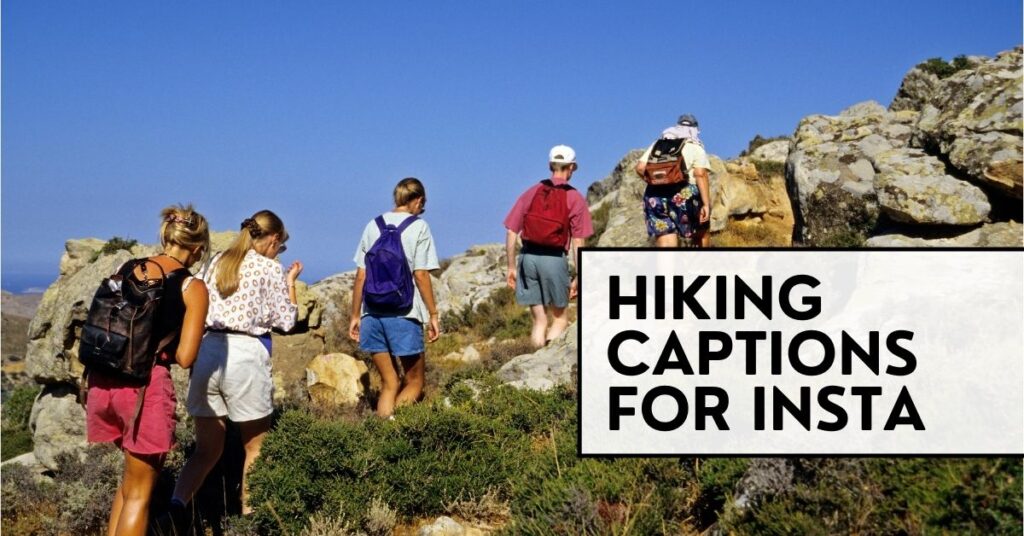 hiking captions