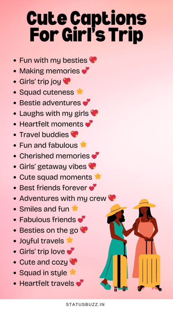 cute captions for girls trip
