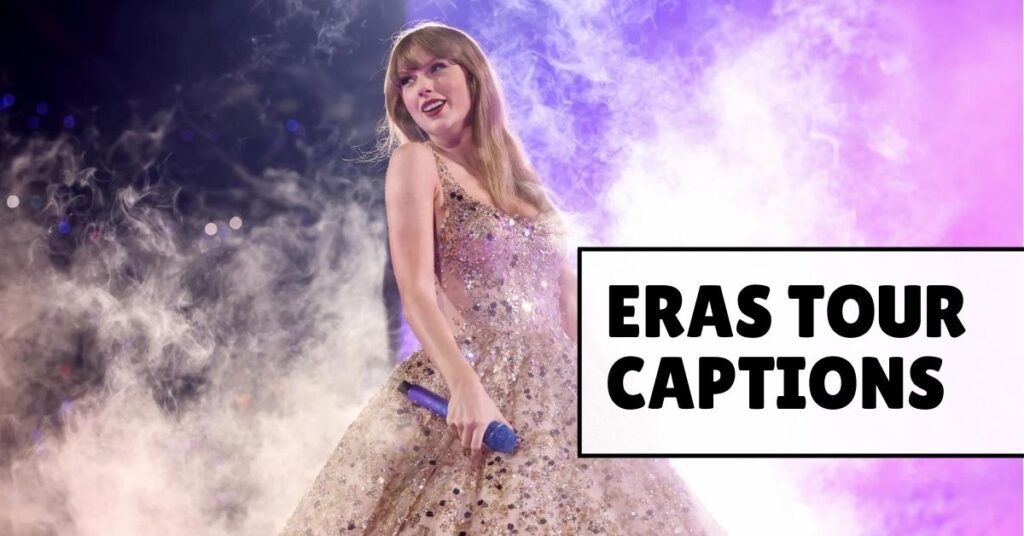 eras tour captions for insta