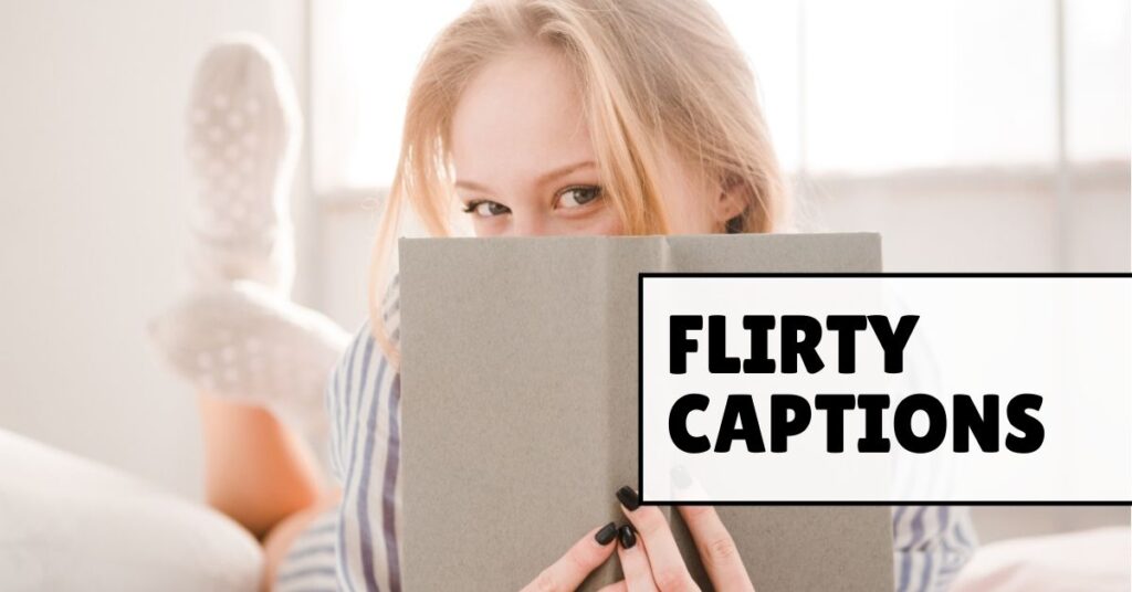 Flirty Captions