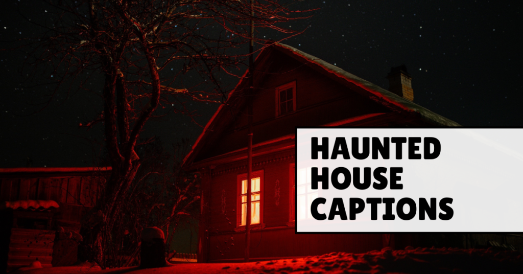 haunted house captions