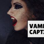 vampire captions