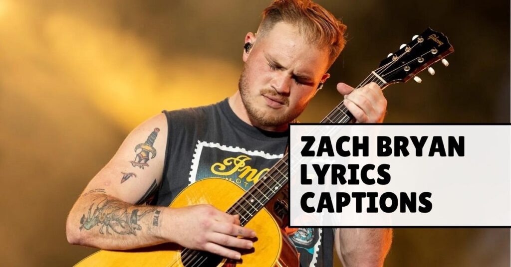 zach bryan lyrics captions