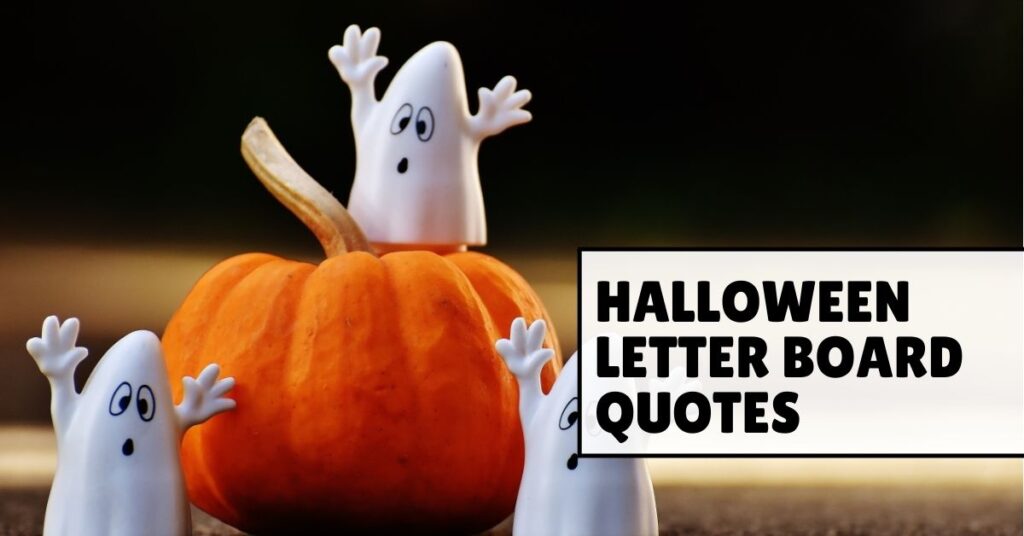 Halloween letter board quotes