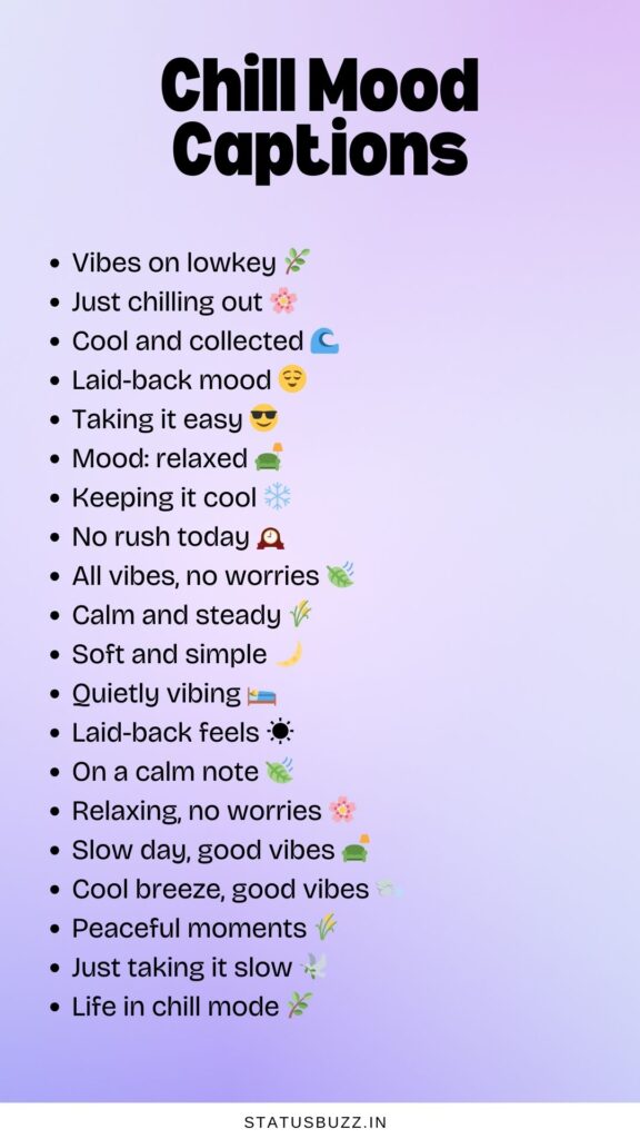 chill mood captions