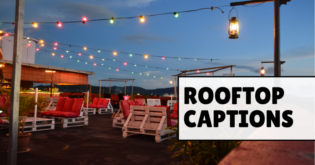 Rooftop Captions