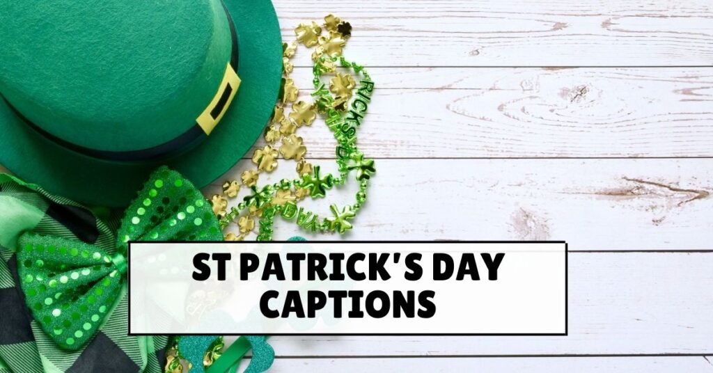 St. Patrick’s Day Captions