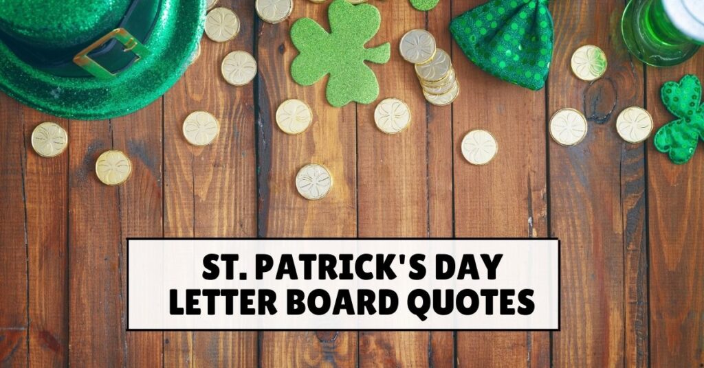 St. Patrick's Day Letter Board Quotes