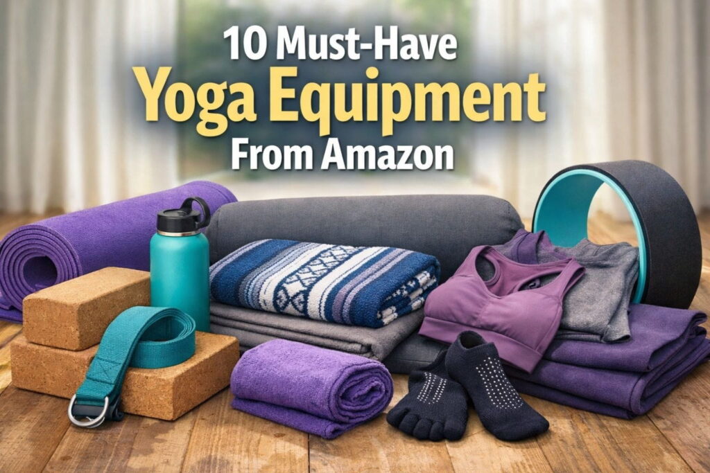 Must-Have Yoga Equipment From Amazon
