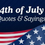 Patriotic 4th of July Quotes & Sayings