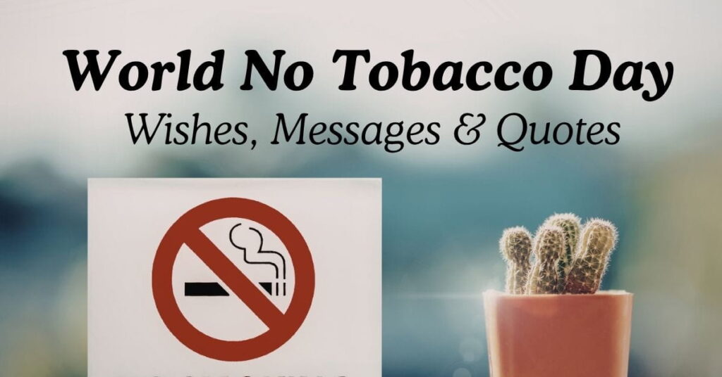 World No Tobacco Day Messages, Quotes & Slogans