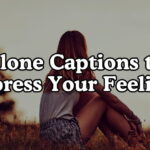 Alone Captions to Express Your Feelings