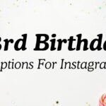 Amazing 23rd Birthday Captions For Instagram