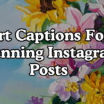 Art Captions For Stunning Instagram Posts