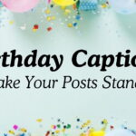 Birthday Captions to Make Your Posts Stand Out