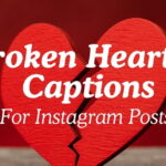 Broken-Hearted Captions For Instagram Posts