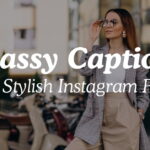 Classy Captions For Stylish Instagram Posts