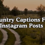Country Captions For Instagram Posts