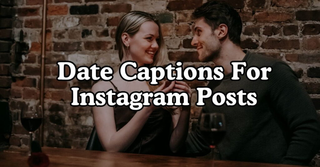 Date Captions For Instagram Posts