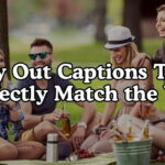 Day Out Captions That Perfectly Match the Vibe
