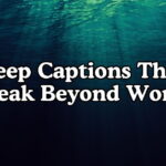 Deep Captions That Speak Beyond Words