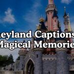Disneyland Captions for Magical Memories