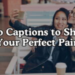 Duo Captions to Show Your Perfect Pair