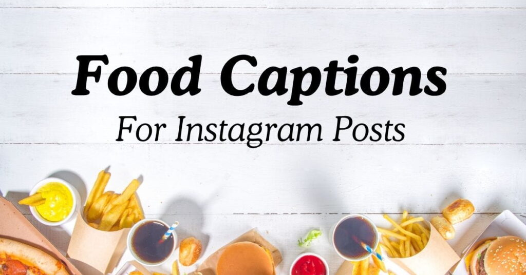Food Captions For Instagram Posts