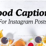 Food Captions For Instagram Posts