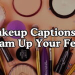 Makeup Captions to Glam Up Your Feed