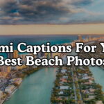 Miami Captions for Your Best Beach Photos