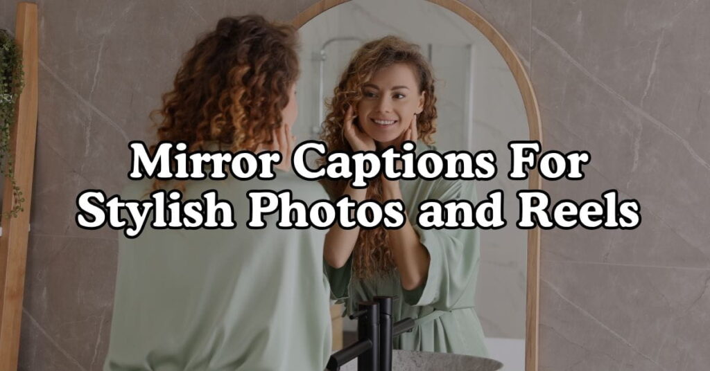 Mirror Captions For Stylish Photos and Reels