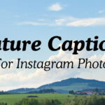 Nature Captions For Instagram Photos