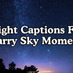 Night Captions For Starry Sky Moments