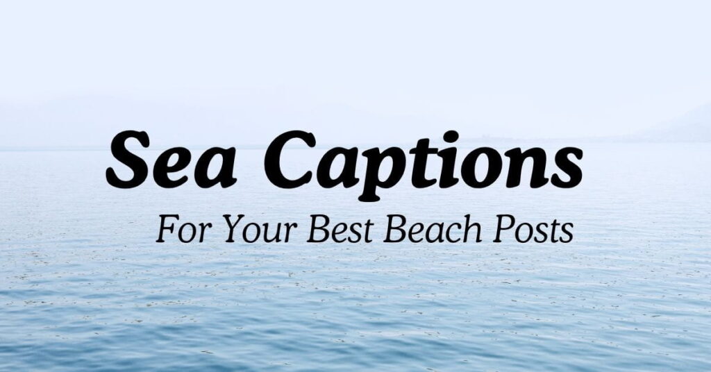 Sea Captions For Your Best Beach Posts