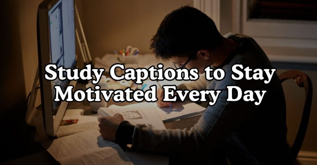Study Captions to Stay Motivated Every Day
