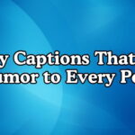 Witty Captions That Add Humor to Every Post