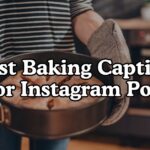 Best Baking Captions For Instagram Posts