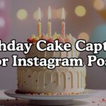 Birthday Cake Captions For Instagram Posts