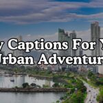 City Captions For Your Urban Adventures