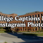 College Captions For Instagram Photos