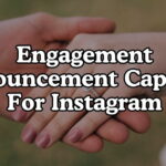 Engagement Announcement Captions For Instagram