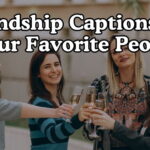 Friendship Captions For Your Favorite People