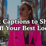 Hot Captions to Show Off Your Best Look