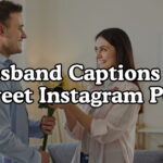 Husband Captions For Sweet Instagram Posts
