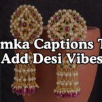 Jhumka Captions That Add Desi Vibes