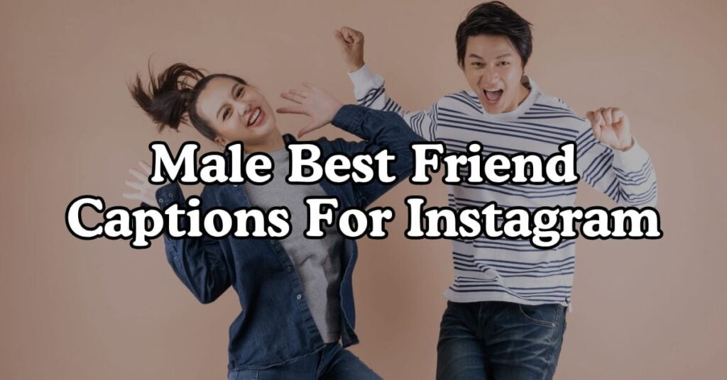 Male Best Friend Captions to Celebrate Friendship