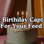 Memorable 30th Birthday Captions For Your Feed