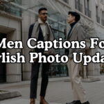 Men Captions For Stylish Photo Updates